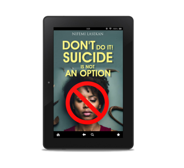 Don’t Do It! Suicide Is Not an Option