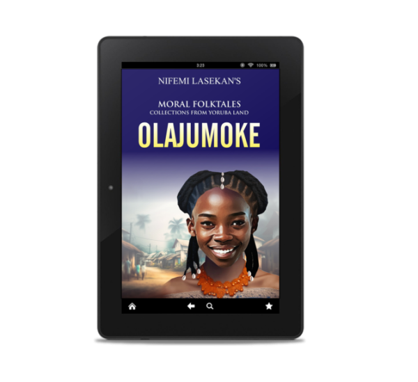 Olajumoke: Moral Folktales Collections From Yoruba Land